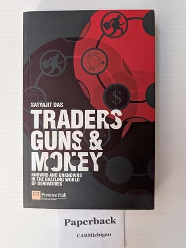 Traders, Guns & Money: Knowns and unknowns in the dazzling world of derivatives