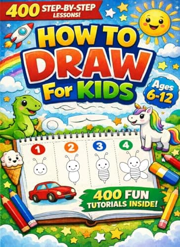 How to Draw for Kids - Drawing Book: 400 Step-by-Step Drawings for Kids Ages 6-12. A Fun & Easy How to Draw Book for Beginners. Learn to Draw Animals, Food, Cars, and More. The Perfect Gift for Boys & Girls - for Birthdays, Christmas, or Any Occasion.
