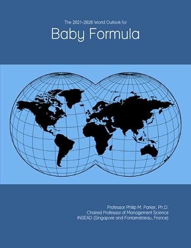 The 2021-2026 World Outlook for Baby Formula