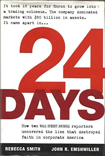 24 Days: How Two Wall Street Journal Reporters Uncovered the Lies that Destroyed Faith in Corporate America
